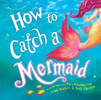how to catch a mermaid