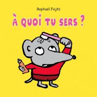 À quoi tu sers ?