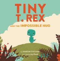 tiny t rex and the impossible hug