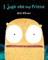  I Just Ate My Friend